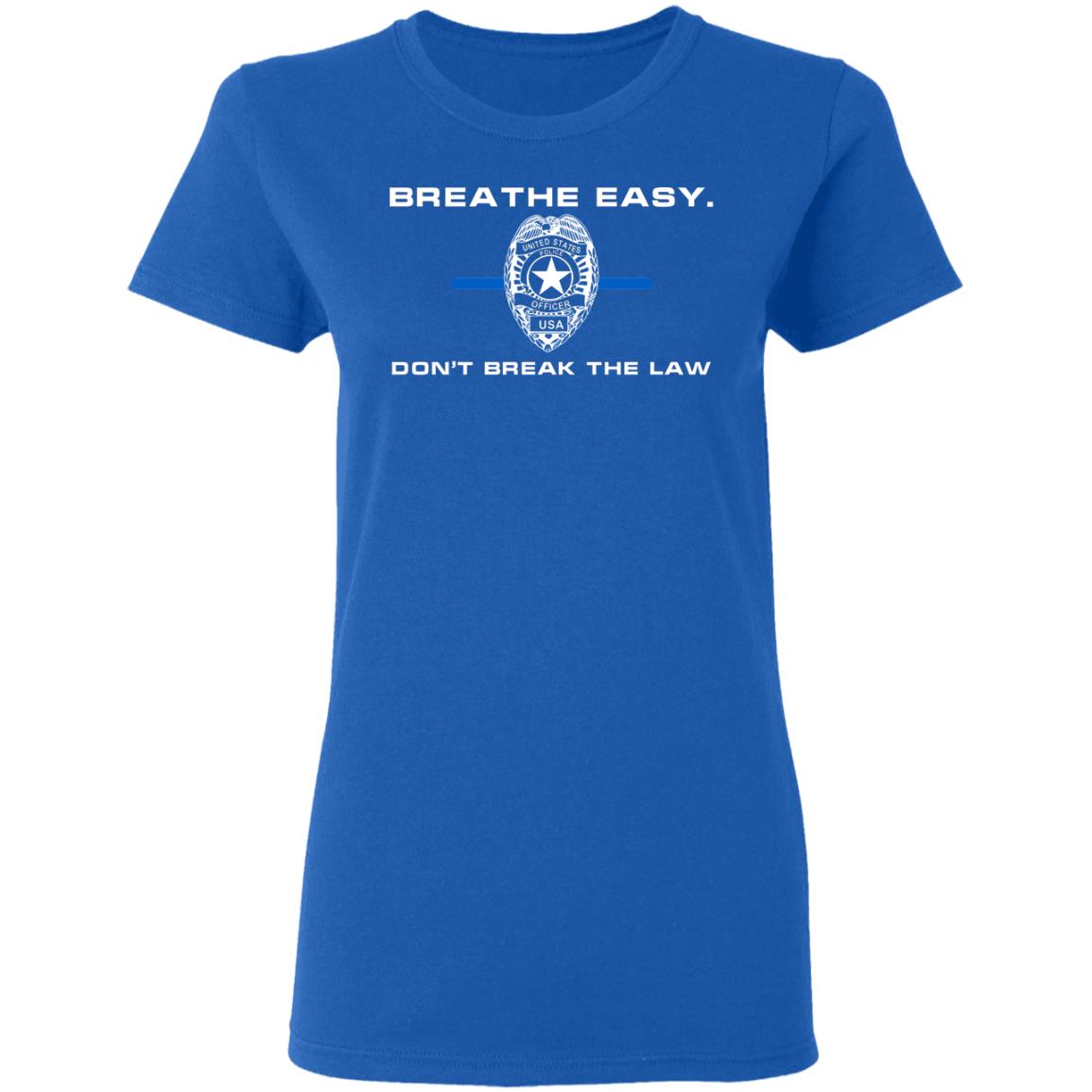 Breathe Easy Don’t Break The Law Shirt, Hoodie, Tank