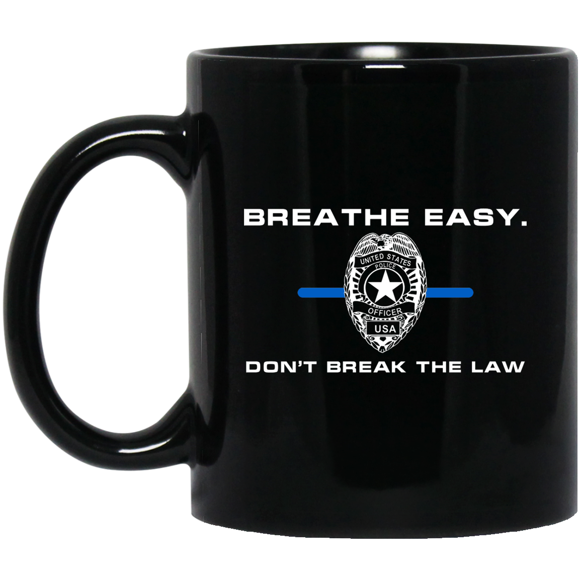 Breathe Easy Don’t Break The Law Mug