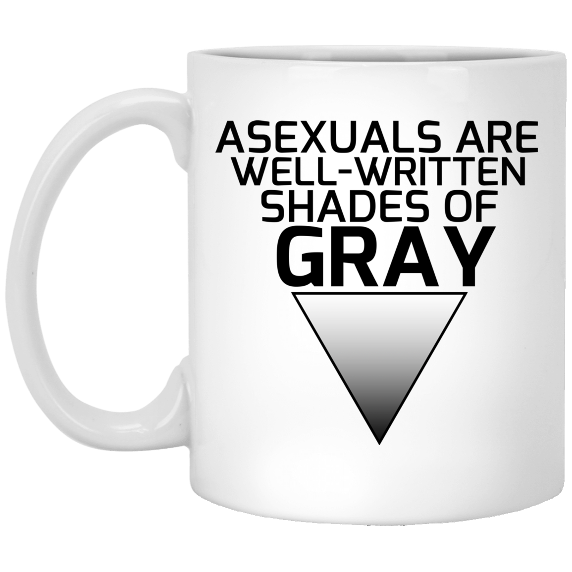 Asexuals Are Well Written Shades Of Gray Mug