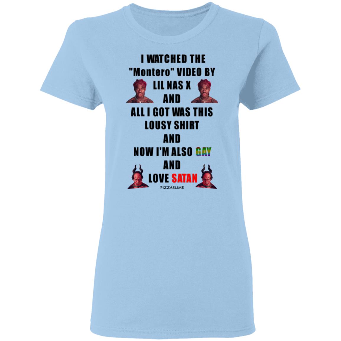 I Watched The Montero Video By Lil Nas X And All I Got Was This Lousy Shirt And Now I’m Also Gay And Love Satan Shirt, Hoodie, Tank
