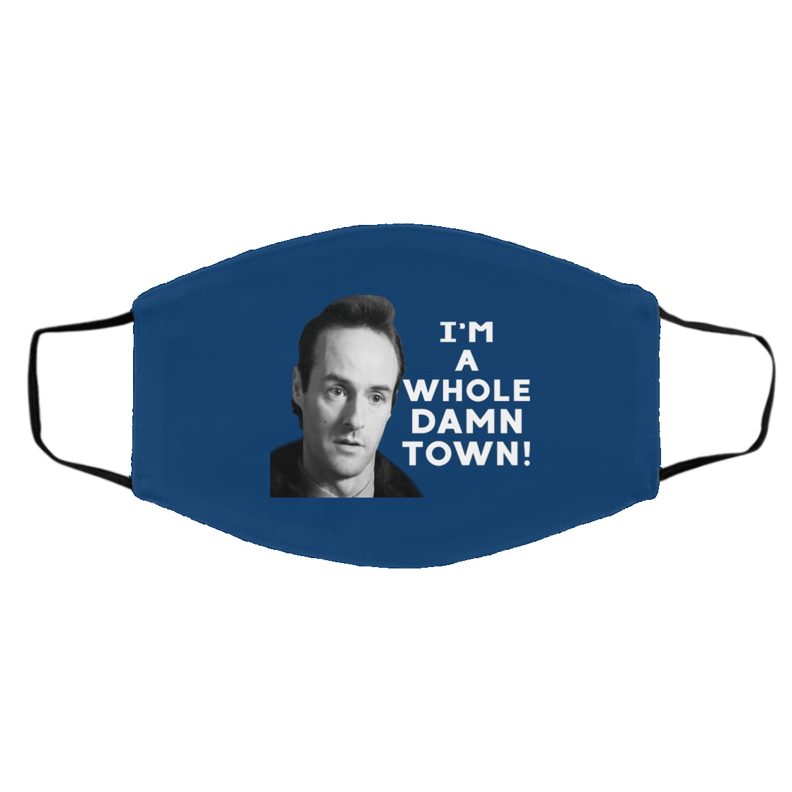I’m A Whole Dawn Town Twin Peaks Face Mask