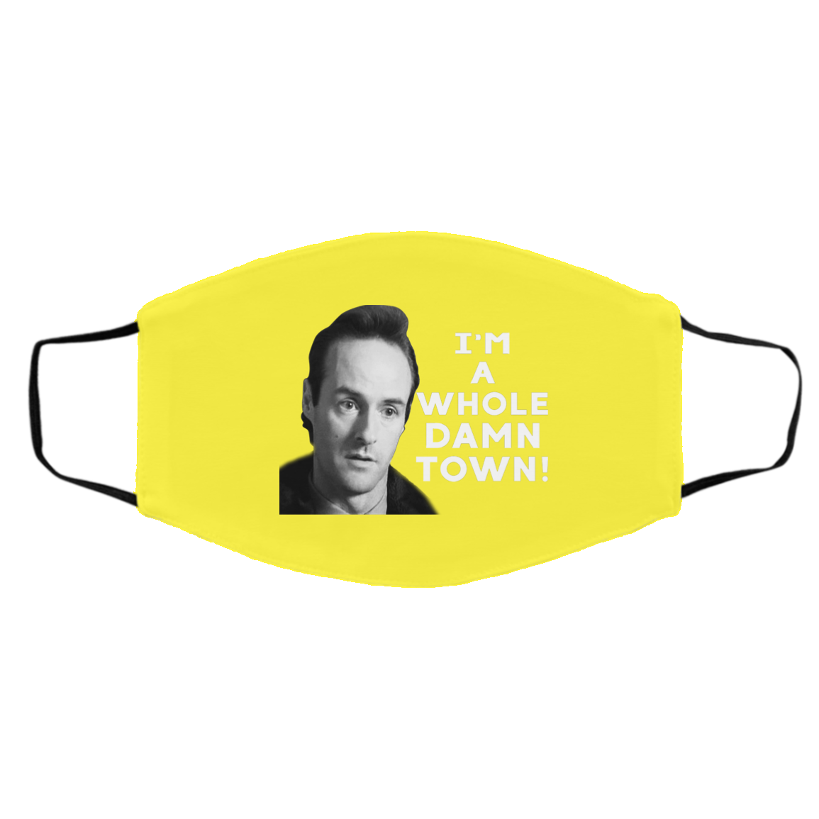 I’m A Whole Dawn Town Twin Peaks Face Mask