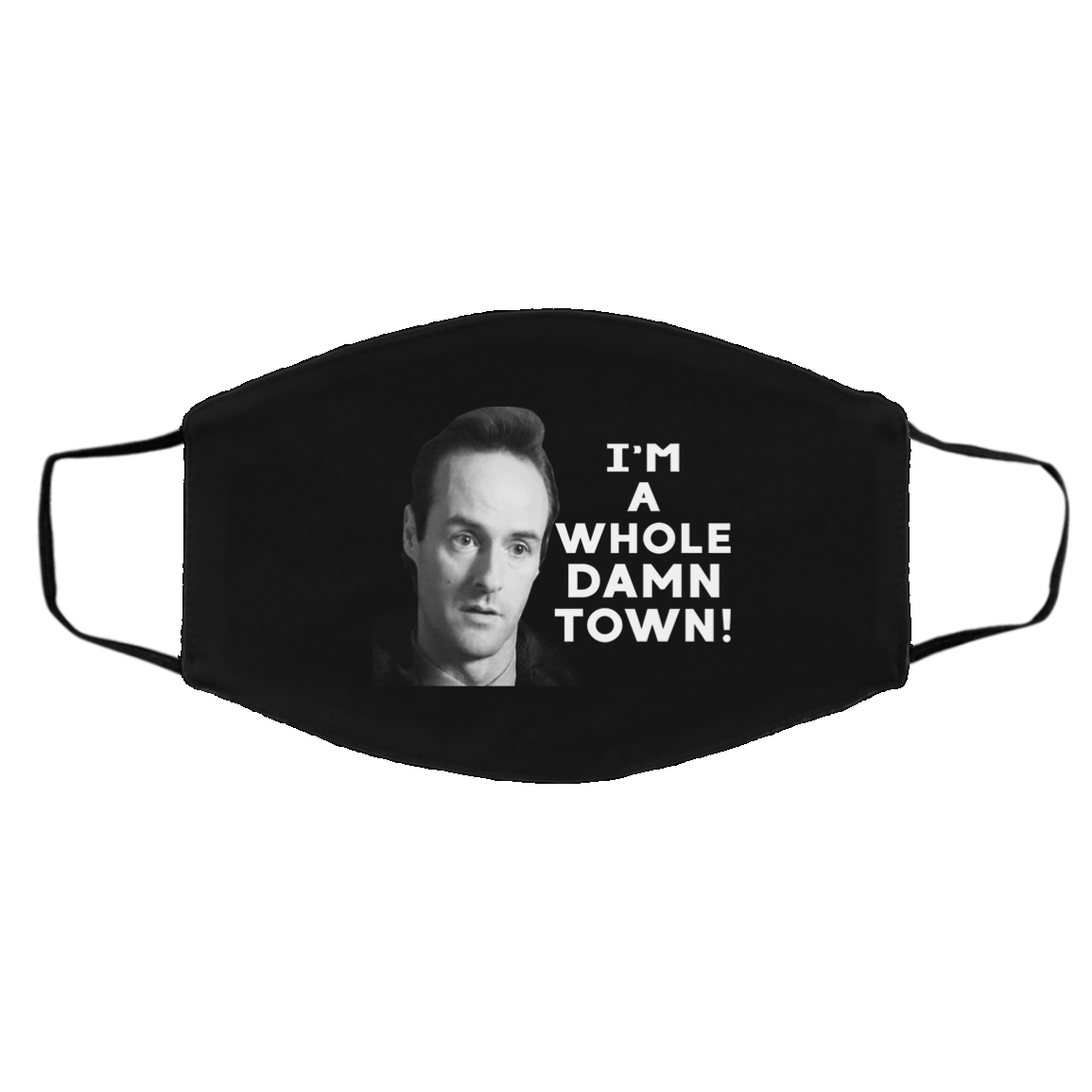 I’m A Whole Dawn Town Twin Peaks Face Mask