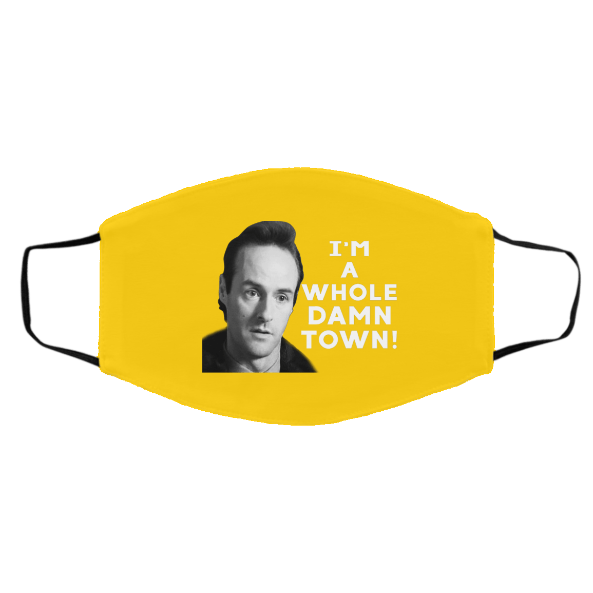 I’m A Whole Dawn Town Twin Peaks Face Mask