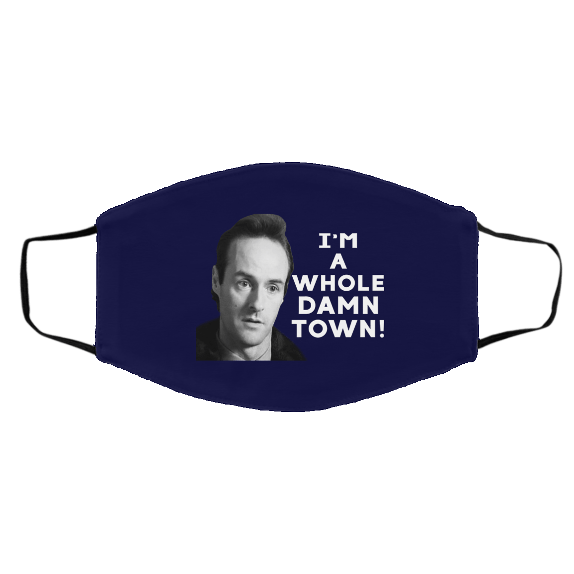 I’m A Whole Dawn Town Twin Peaks Face Mask