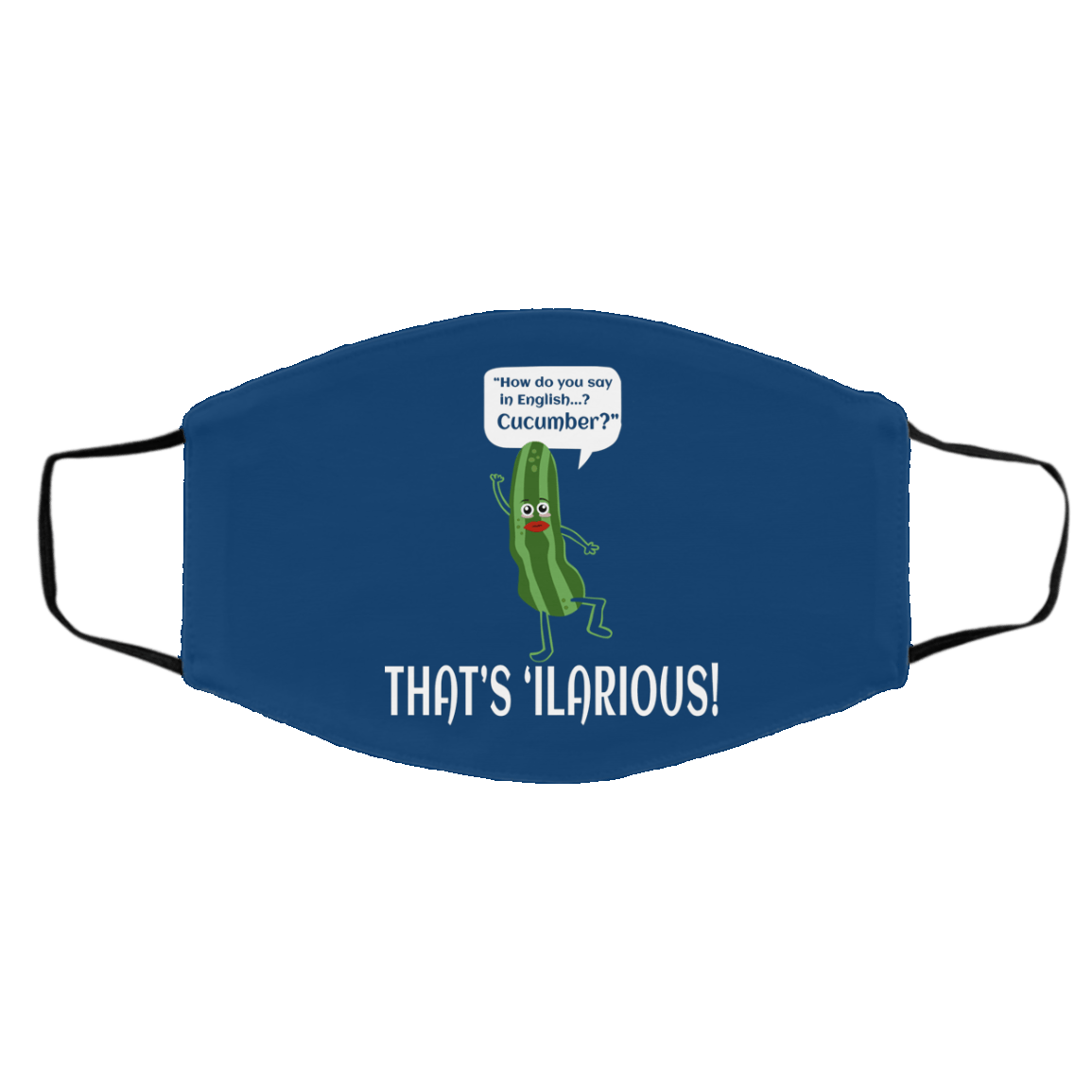 How Do You Say In English Cucumber That’s ‘ilarious Face Mask