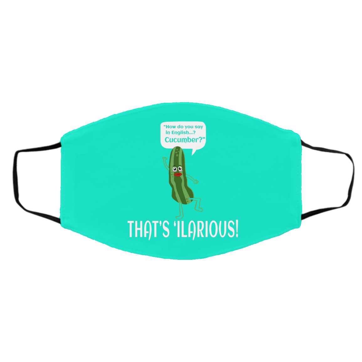 How Do You Say In English Cucumber That’s ‘ilarious Face Mask