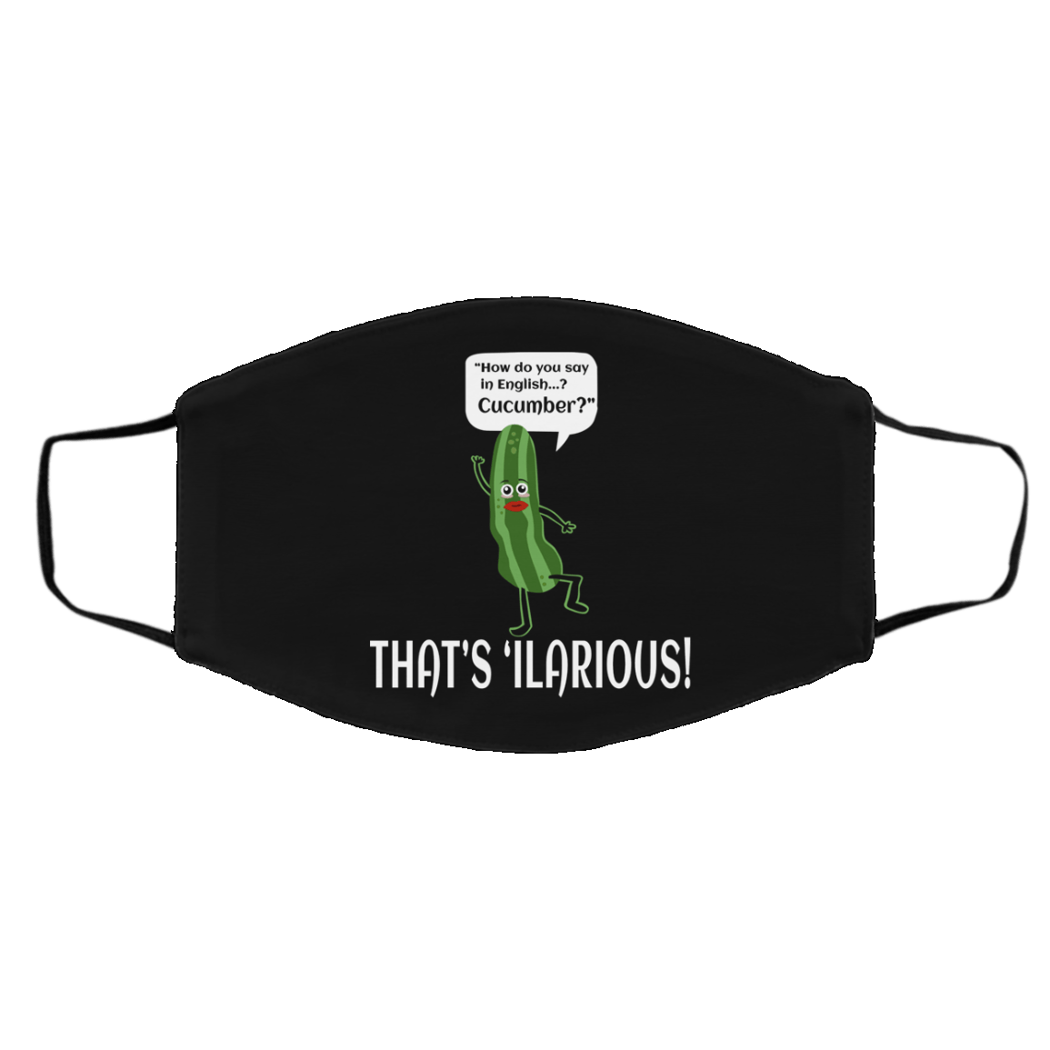 How Do You Say In English Cucumber That’s ‘ilarious Face Mask