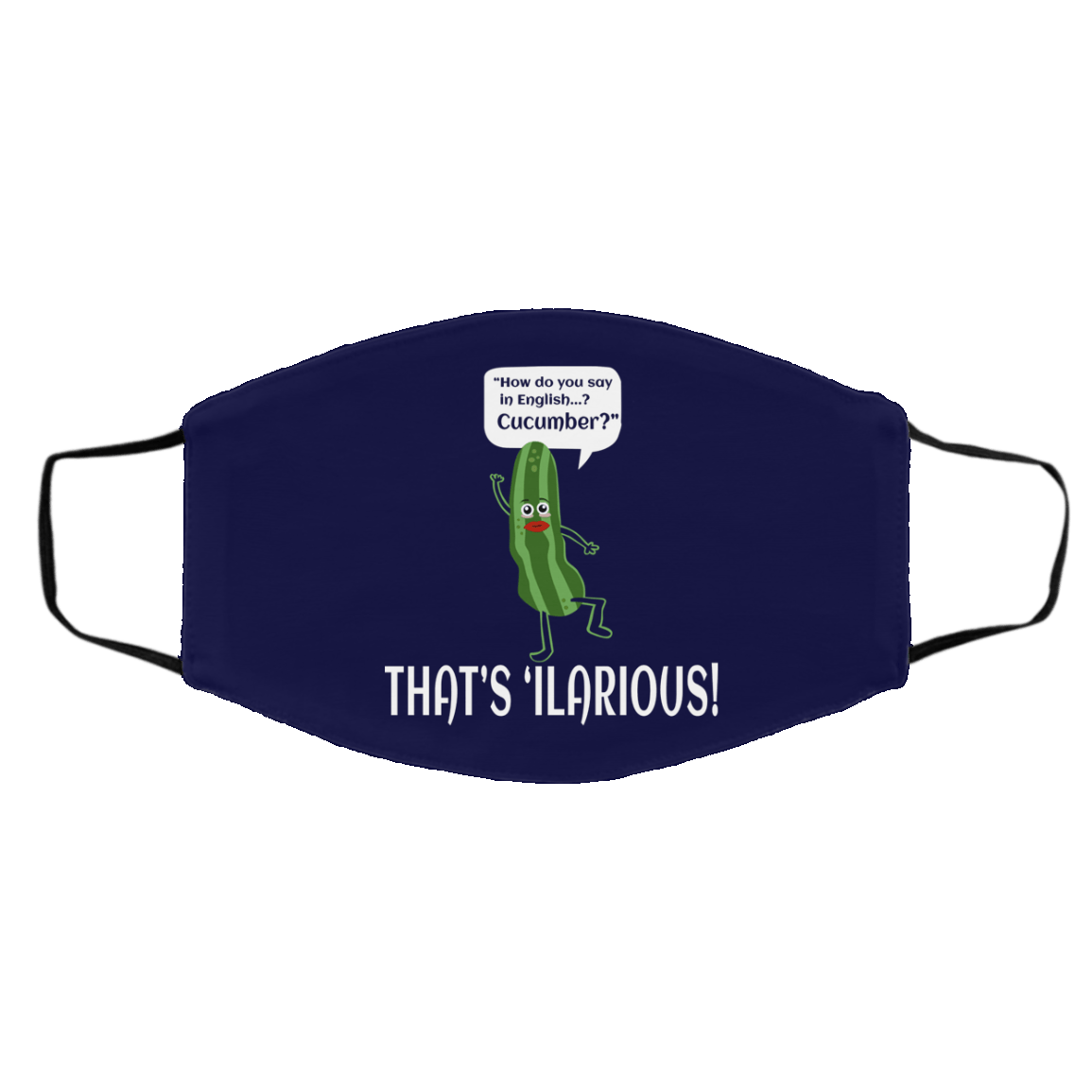 How Do You Say In English Cucumber That’s ‘ilarious Face Mask