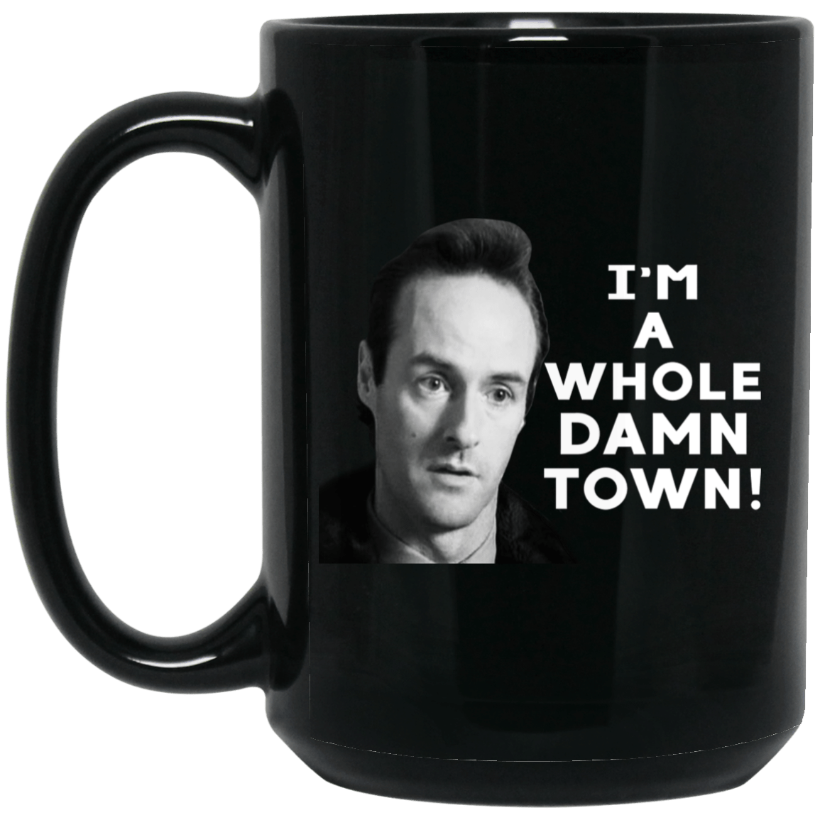 I’m A Whole Dawn Town Twin Peaks Mug
