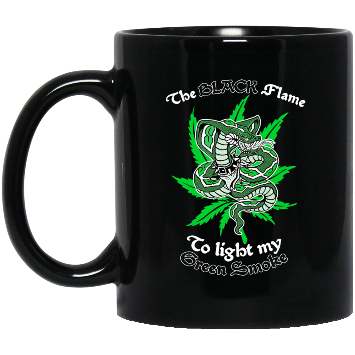The Black Flame To Light My Green Smoke Mug