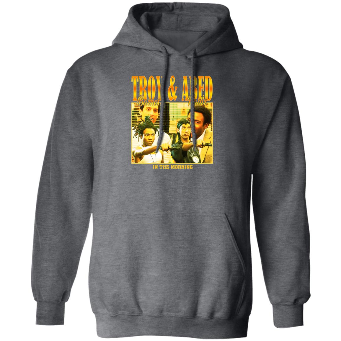 Troy Barnes & Abed Nadir In The Morning Shirt, Hoodie