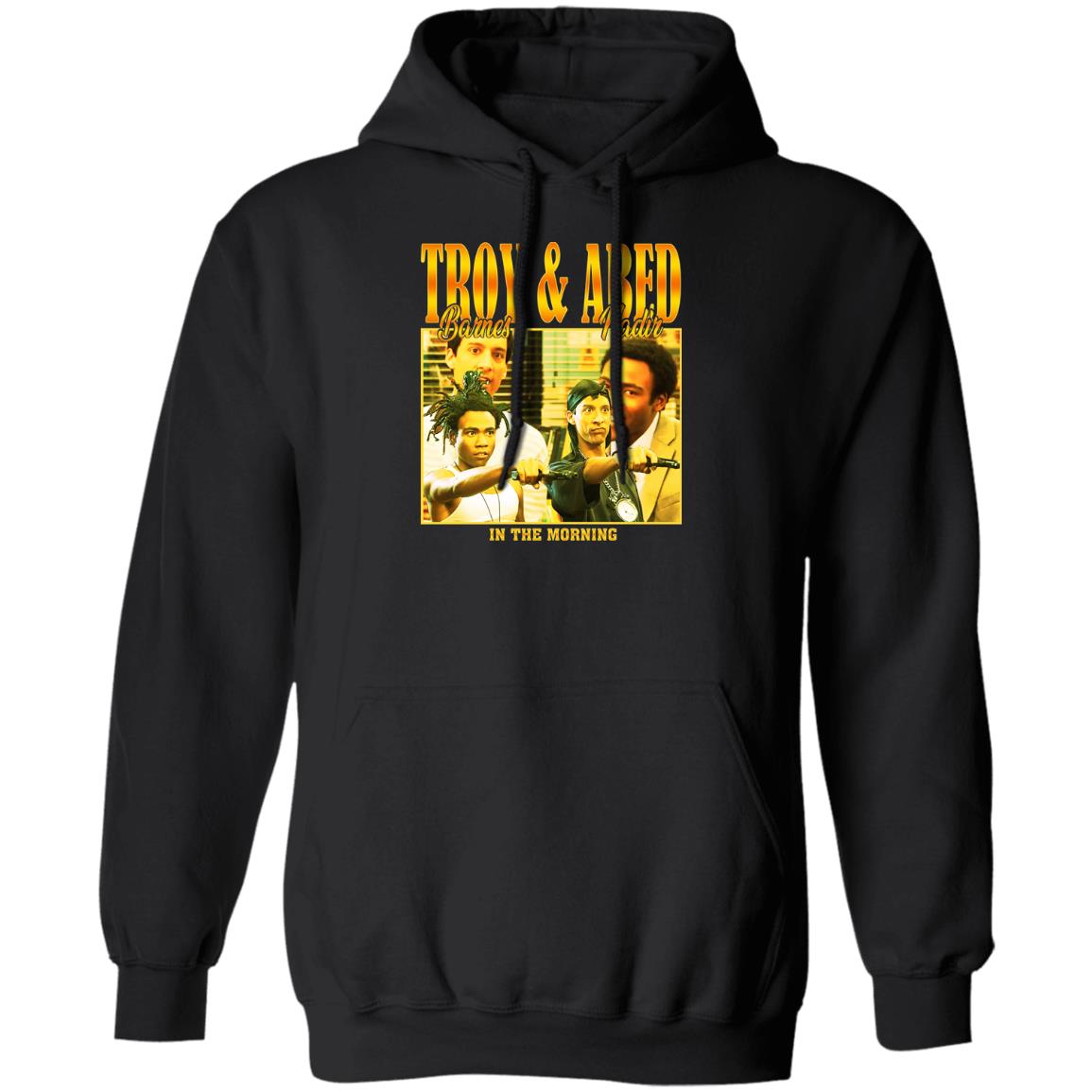 Troy Barnes & Abed Nadir In The Morning Shirt, Hoodie