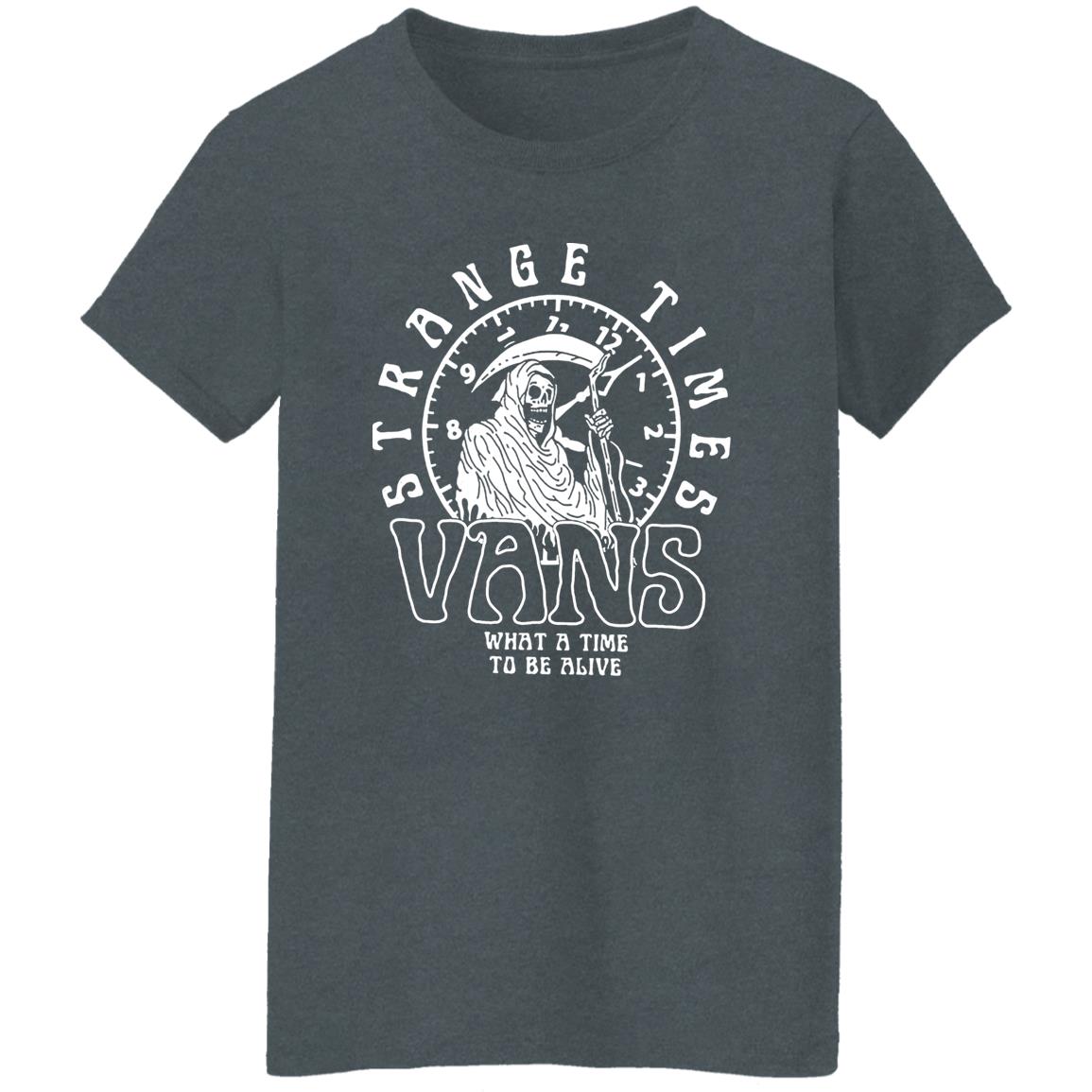 Strange Times Vans What A Time To Be Alive Shirt, Hoodie