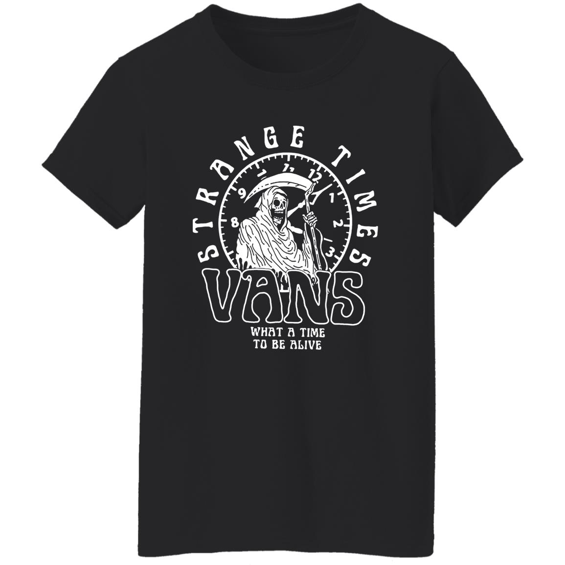 Strange Times Vans What A Time To Be Alive Shirt, Hoodie