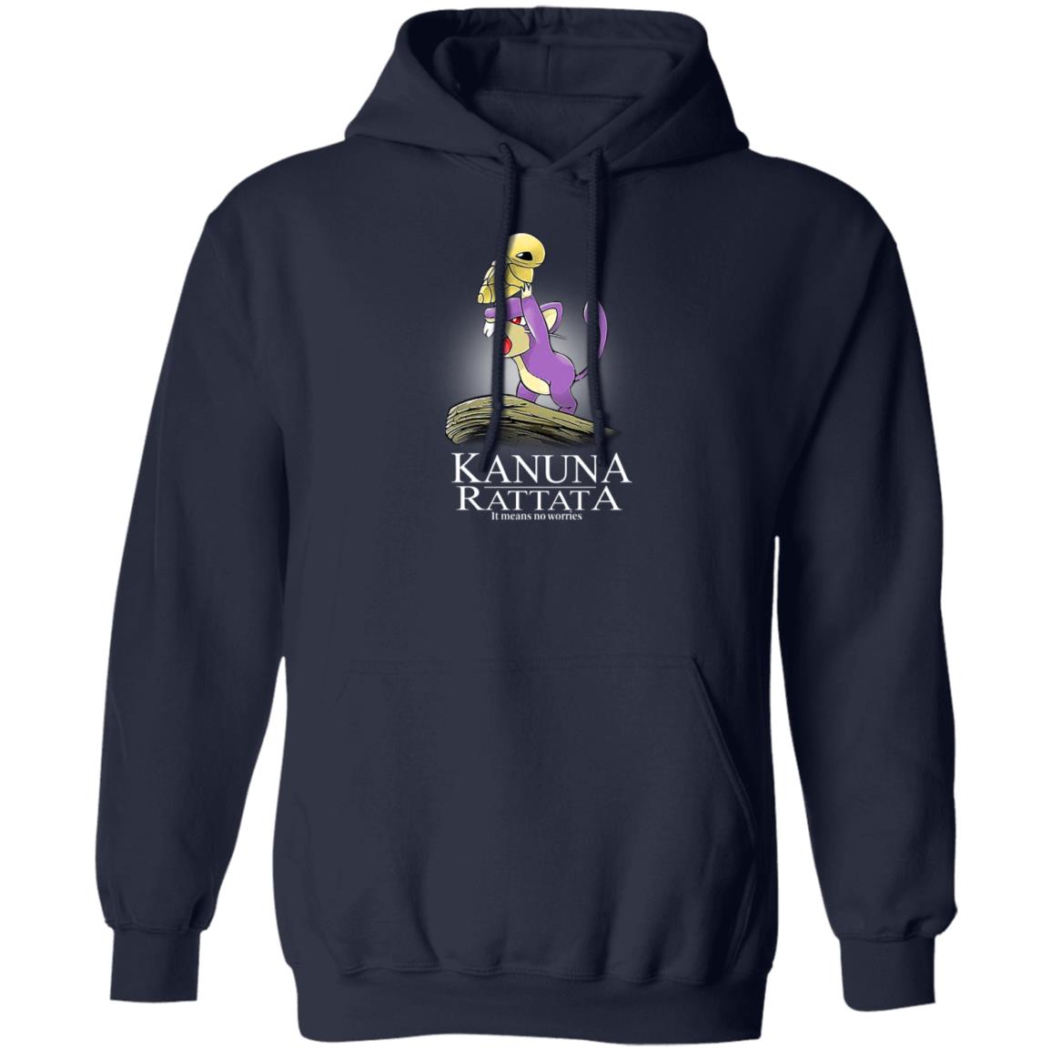 Kakuna Rattata It Means No Worries Shirt, Hoodie