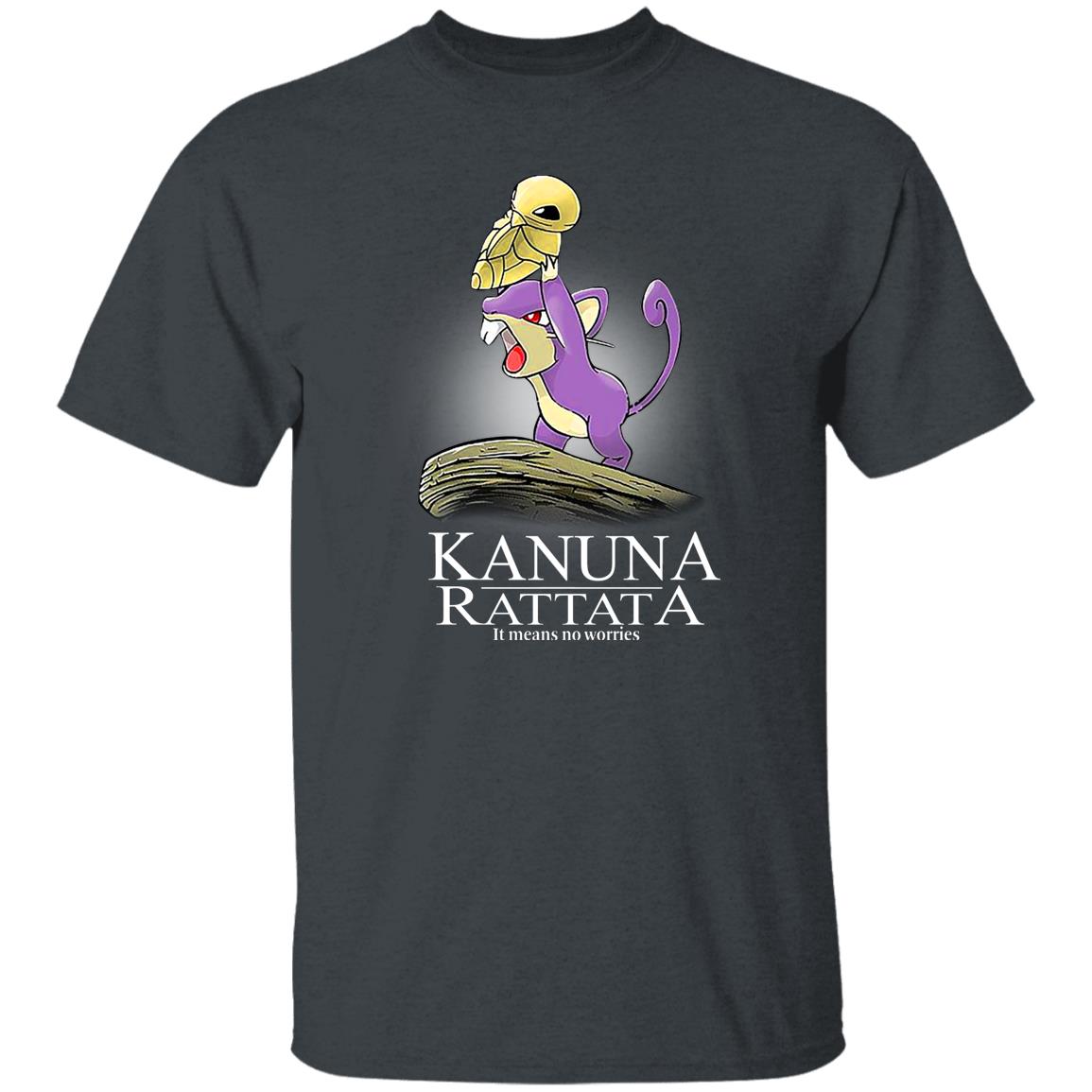 Kakuna Rattata It Means No Worries Shirt, Hoodie
