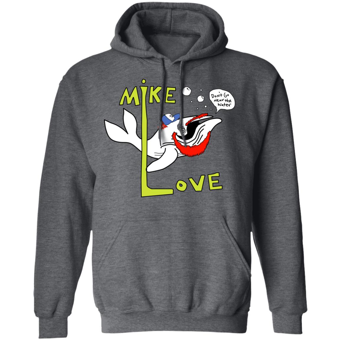 Mike Love Don’t Go Near The Water The Beach Boys Shirt, Hoodie, Tank