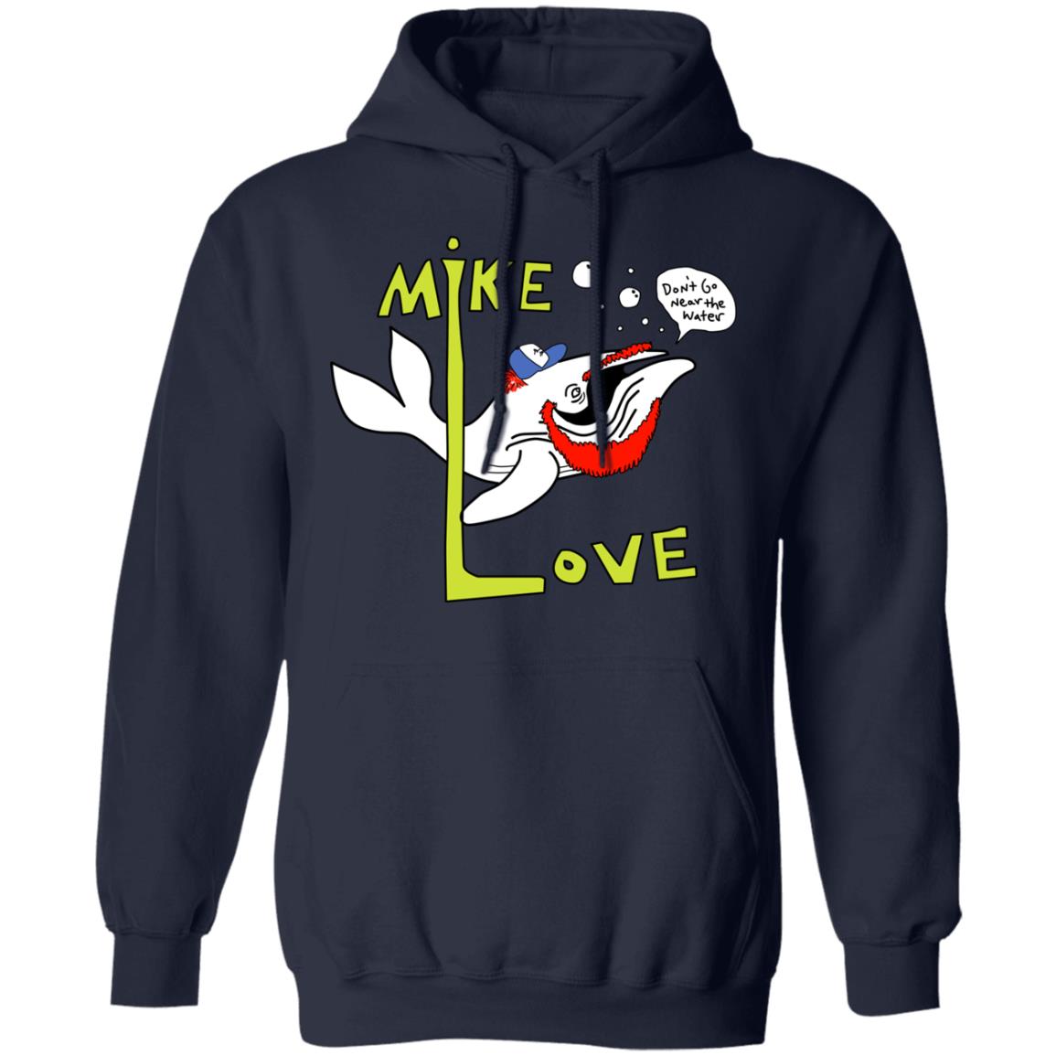 Mike Love Don’t Go Near The Water The Beach Boys Shirt, Hoodie, Tank