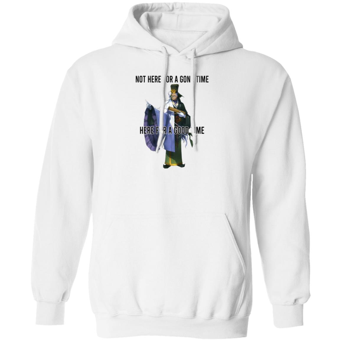 Not Here For A Gong Time Here For A Good Time Shirt, Hoodie