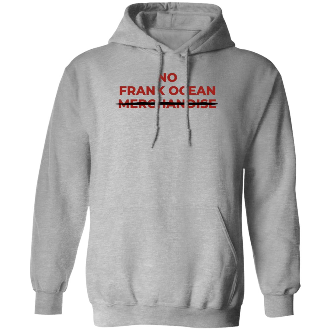 No Frank Ocean Merchandise Shirt, Hoodie