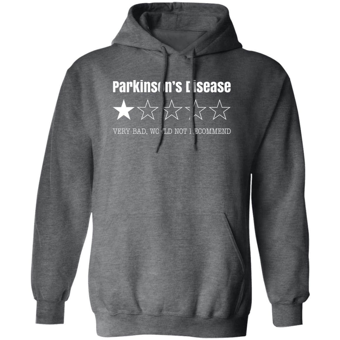 Parkinson’s Disease Very Bad Would Not Recommend Shirt, Hoodie