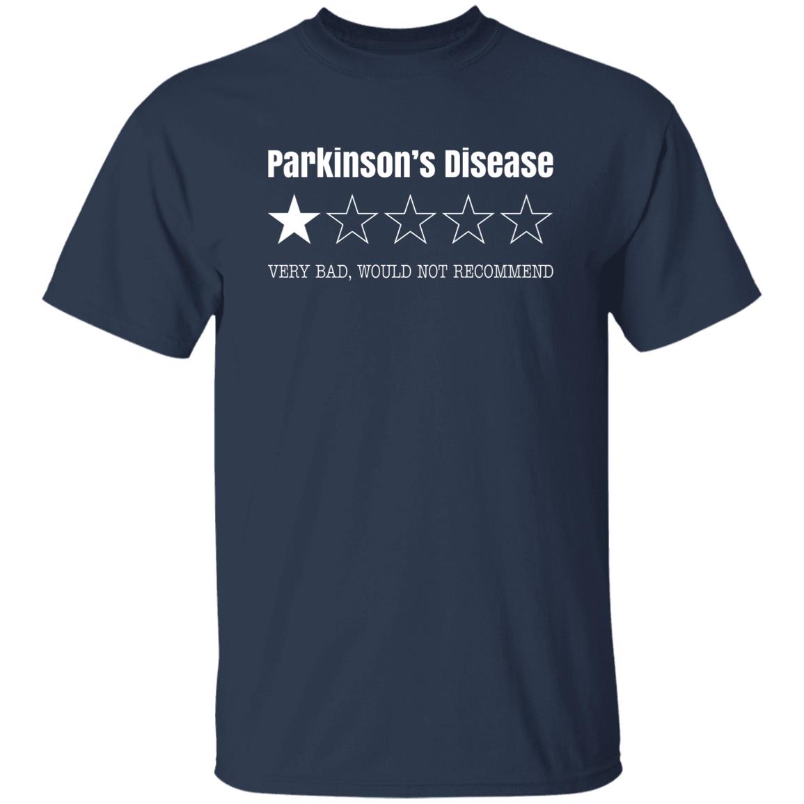 Parkinson’s Disease Very Bad Would Not Recommend Shirt, Hoodie