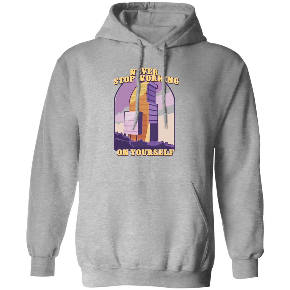 Never Stop Working On Yourself Shirt, Hoodie