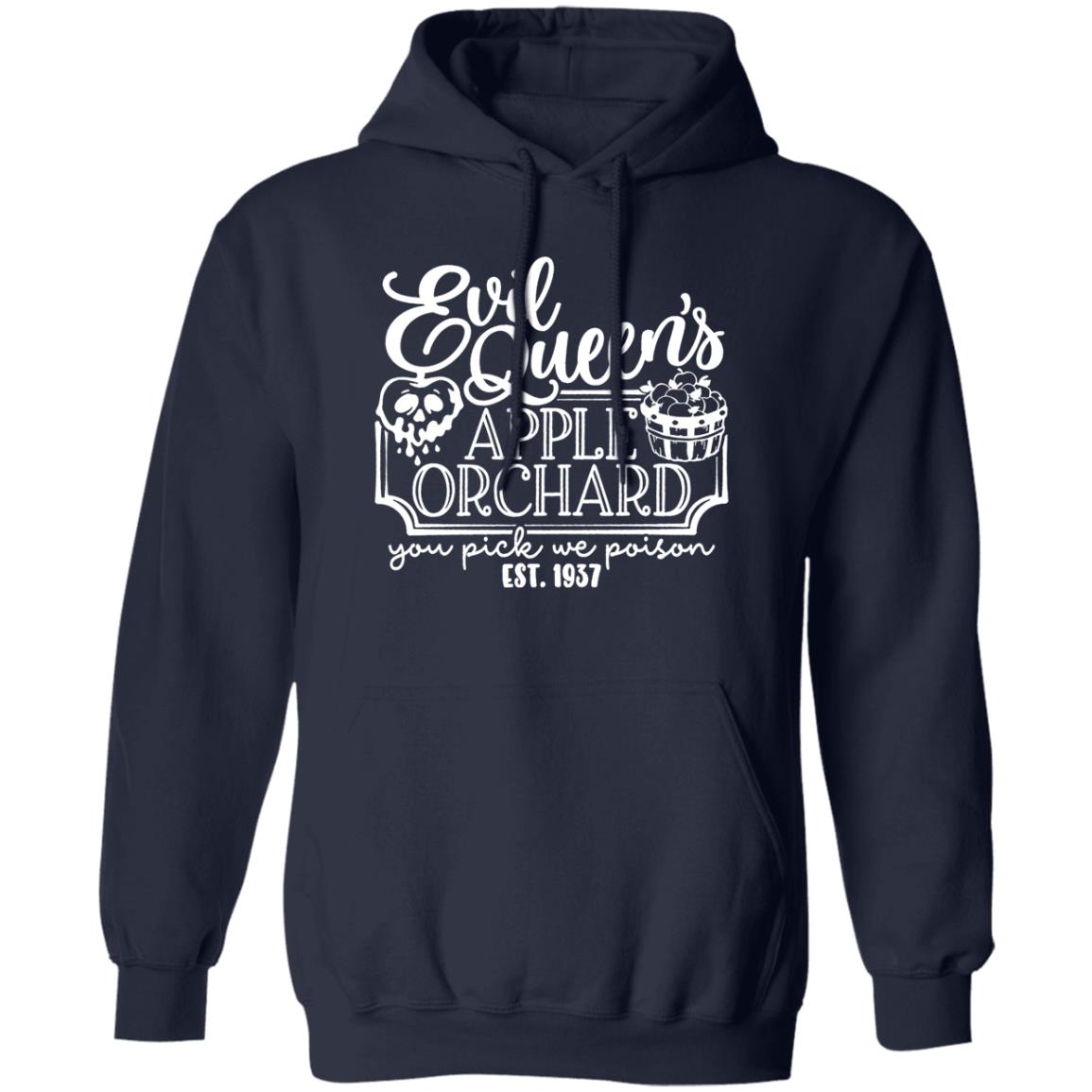Evil Queen Apple Orchard You Pick We Poison Shirt, Hoodie