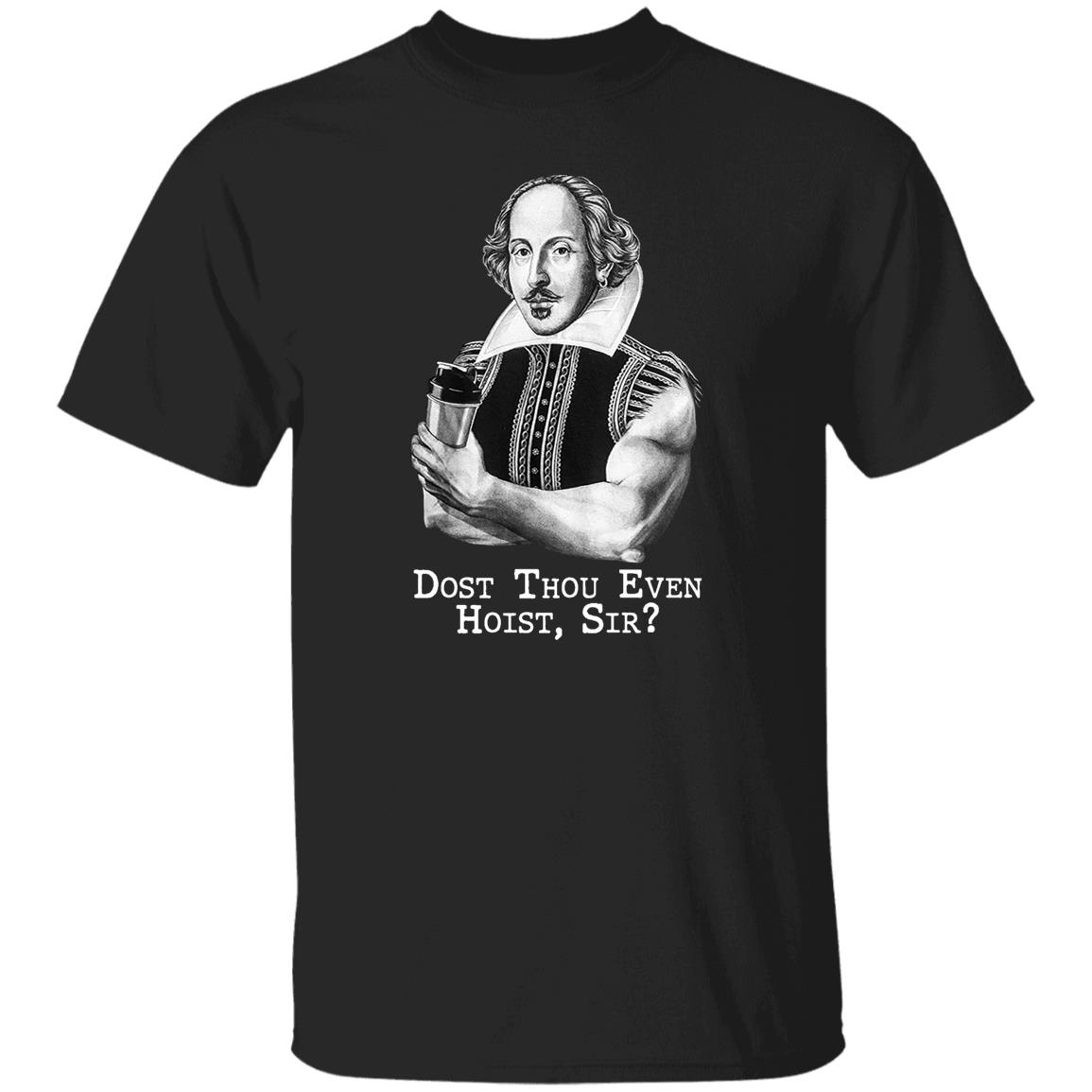 Dost Thou Even Hoist Sir Shirt, Hoodie
