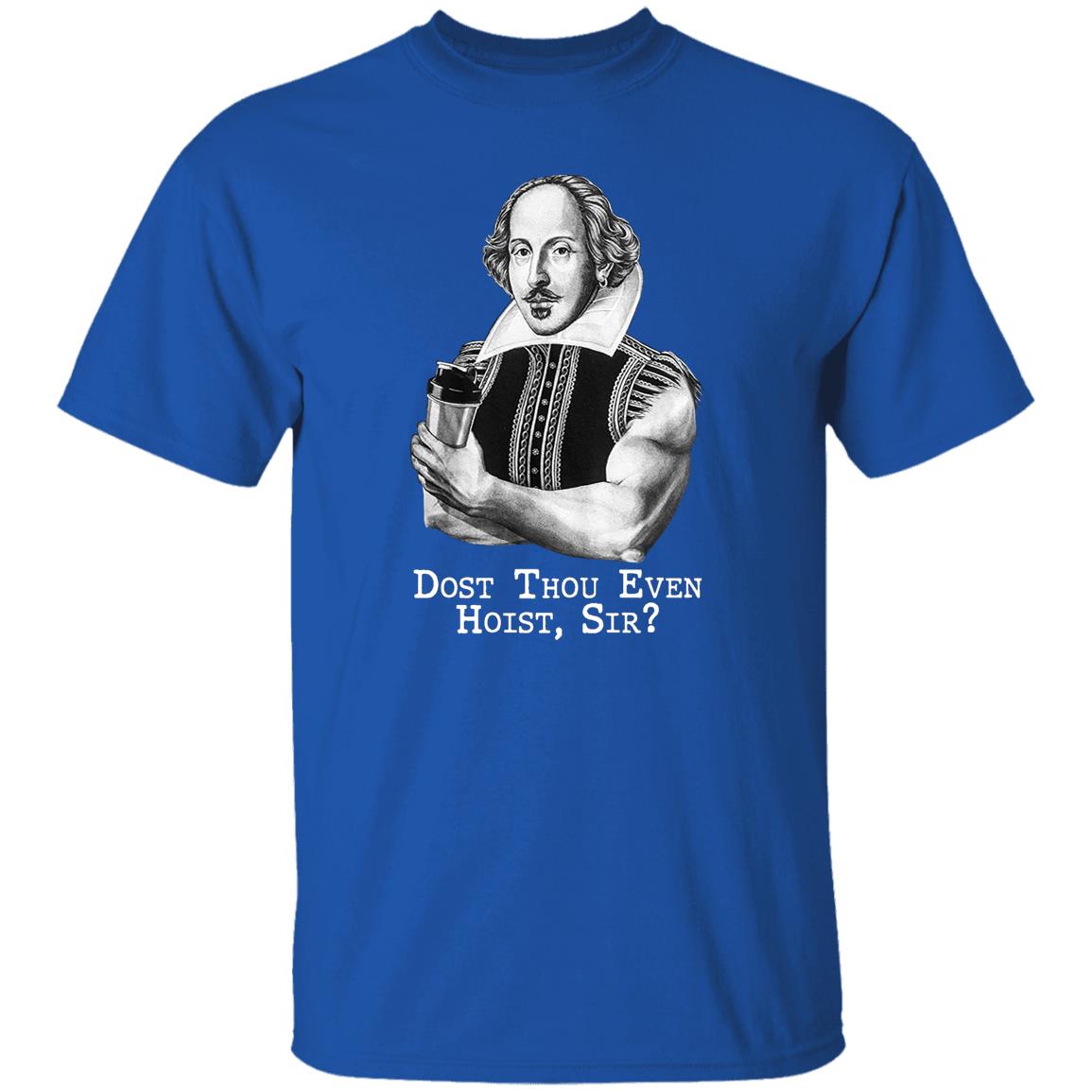 Dost Thou Even Hoist Sir Shirt, Hoodie