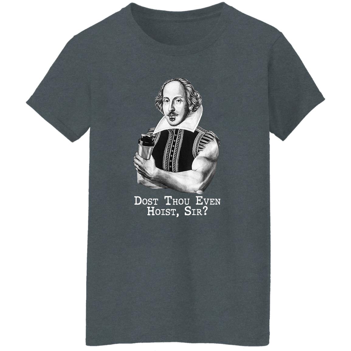 Dost Thou Even Hoist Sir Shirt, Hoodie