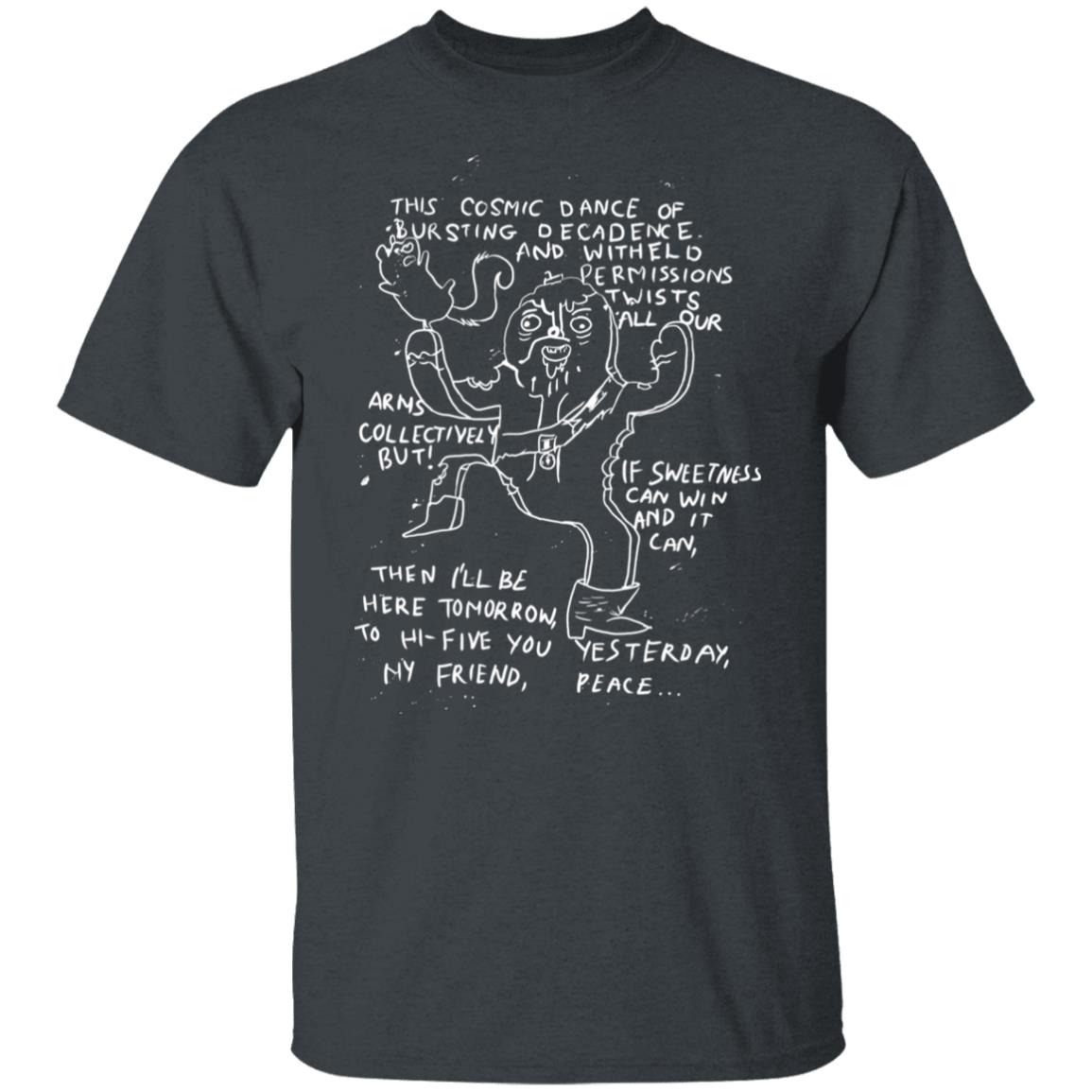 This Cosmic Dance If Bursting Decadence And Witheld Permissions Twists All Our Adventure Time Shirt, Hoodie, Tank
