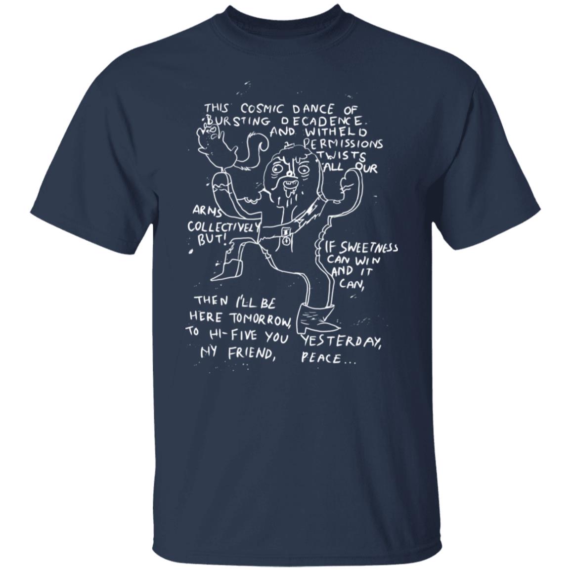 This Cosmic Dance If Bursting Decadence And Witheld Permissions Twists All Our Adventure Time Shirt, Hoodie, Tank