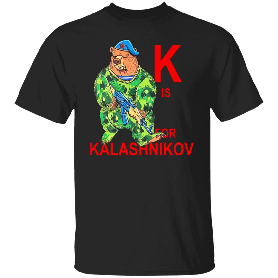 K Is For Kalashnikov Shirt, Hoodie, Tank
