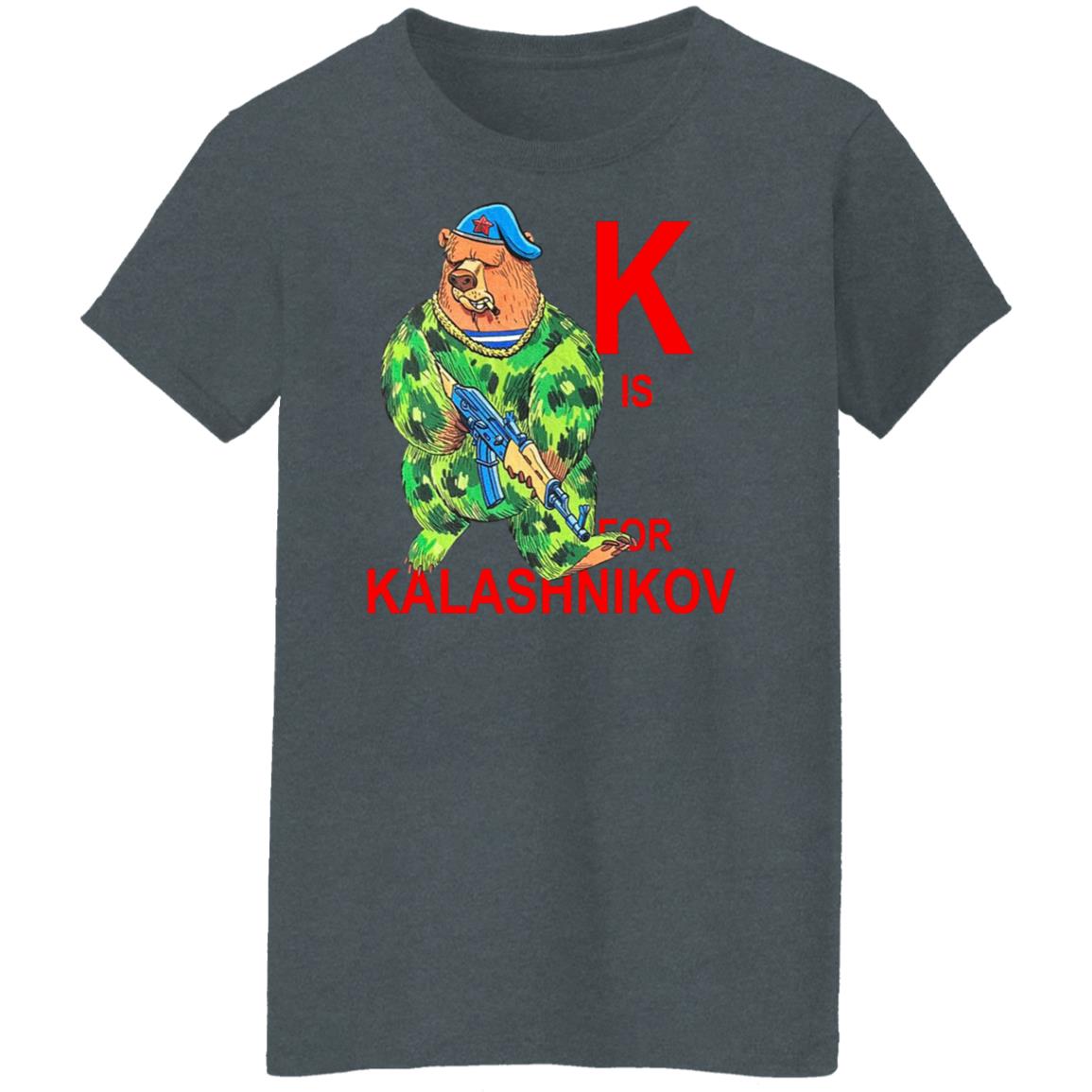 K Is For Kalashnikov Shirt, Hoodie, Tank