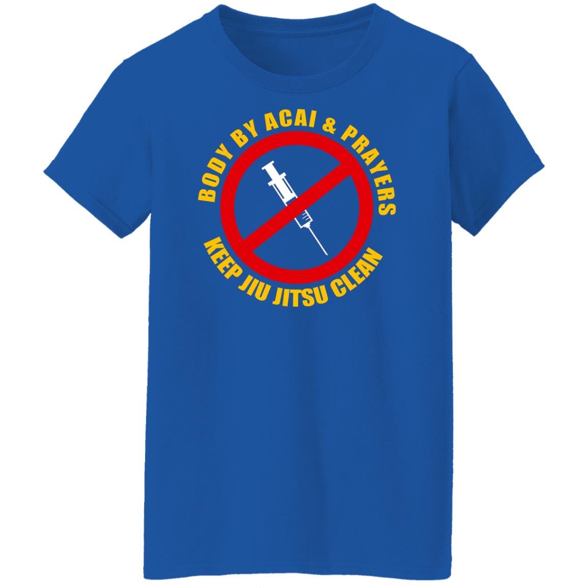 Body By Acal & Prayers Keep Jiu Jitsu Clean Shirt, Hoodie, Tank