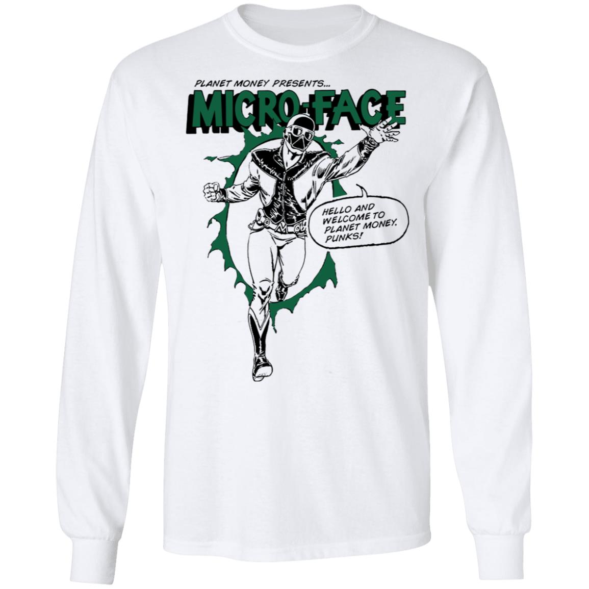 Planet Money Presents Micro Face Hello And Welcome To Planet Money Punks Shirt, Hoodie, Tank