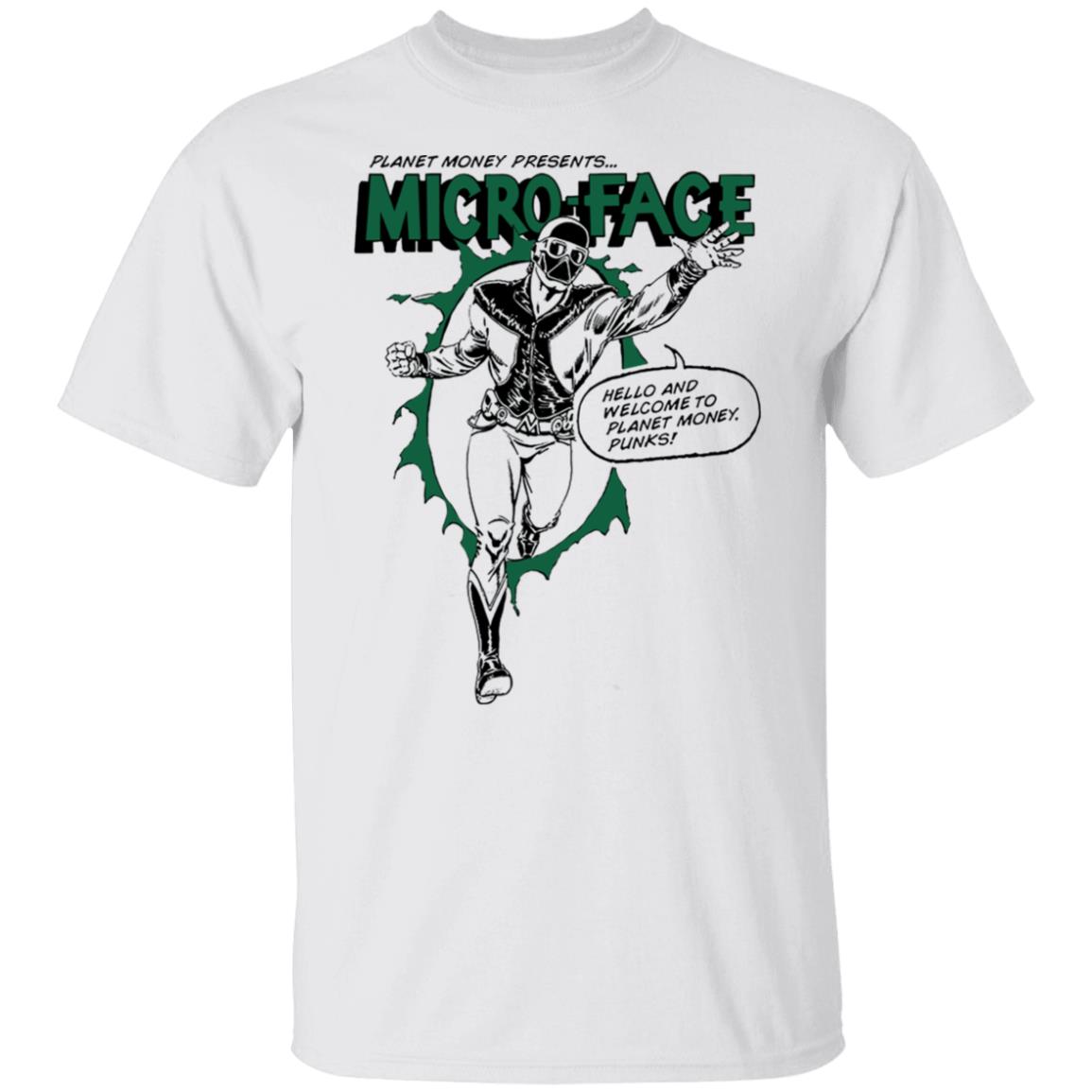 Planet Money Presents Micro Face Hello And Welcome To Planet Money Punks Shirt, Hoodie, Tank