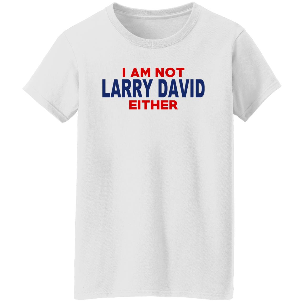 I Am Not Larry David Either I Am Not Bernie Shirt, Hoodie, Tank