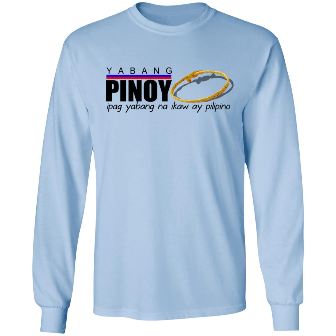 Yabang Pinoy Ipag Yabang Na Ikaw Ay Pilipino Shirt, Hoodie, Tank