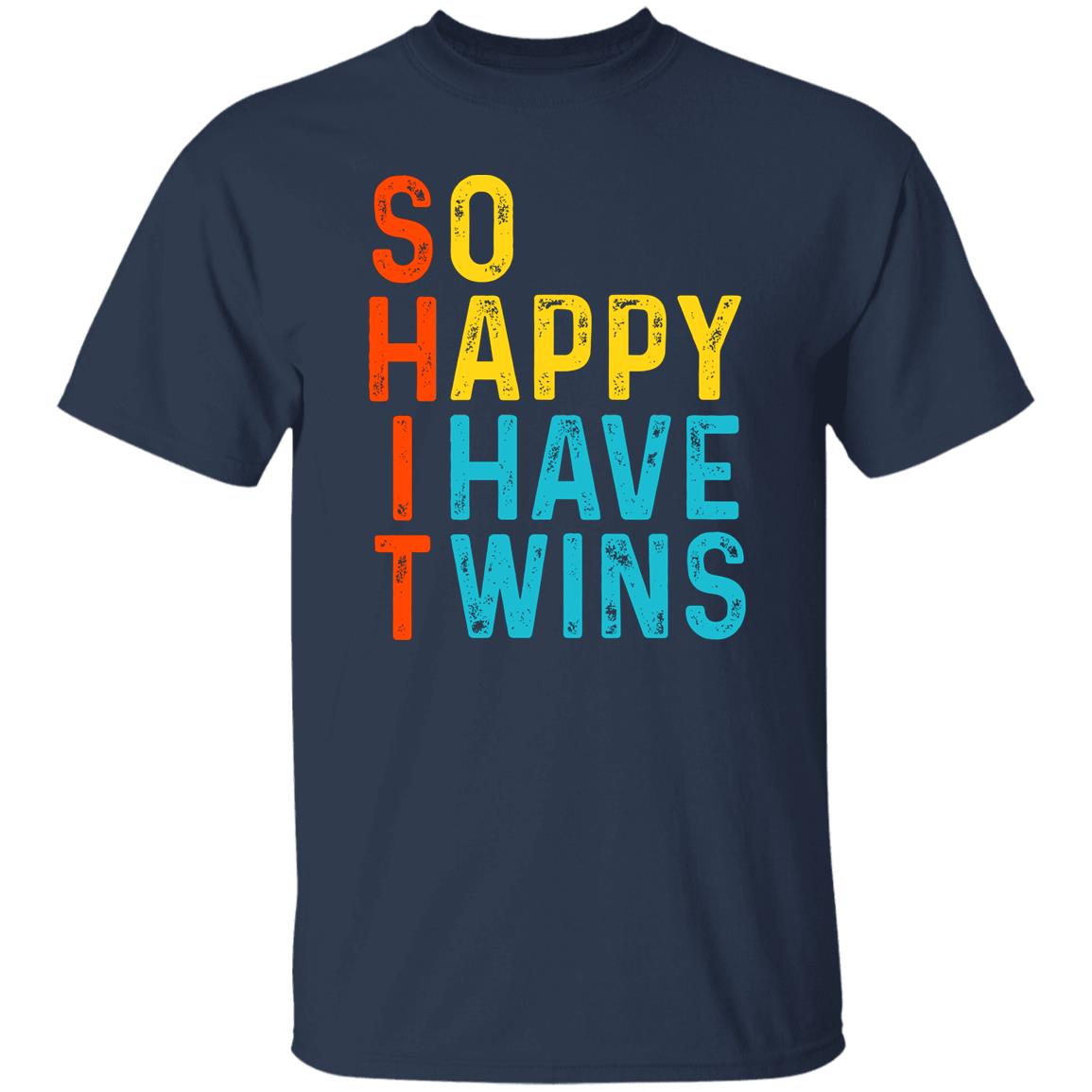 So Happy I Have Twins Shit