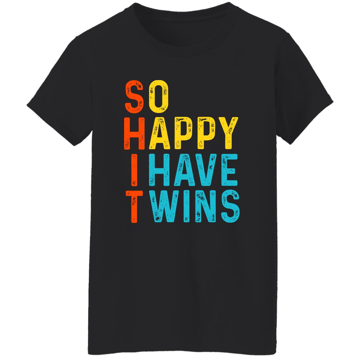 So Happy I Have Twins Shit