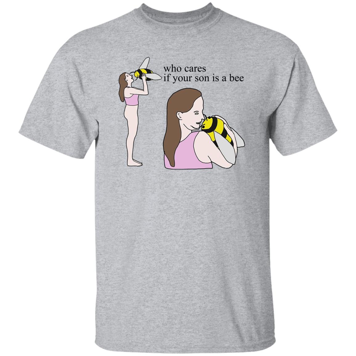 Who Cares If Your Son Is A Bee