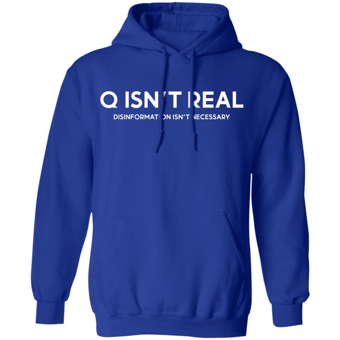 Q Isn’t Real Disinformation Isn’t Necessary Shirt, Hoodie, Tank