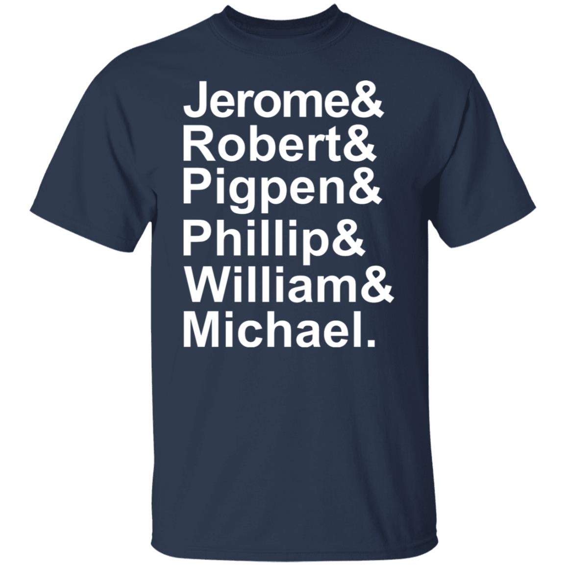 Jerome & Robert & Pigpen & Phillip & William & Michael Grateful Dead Shirt, Hoodie, Tank