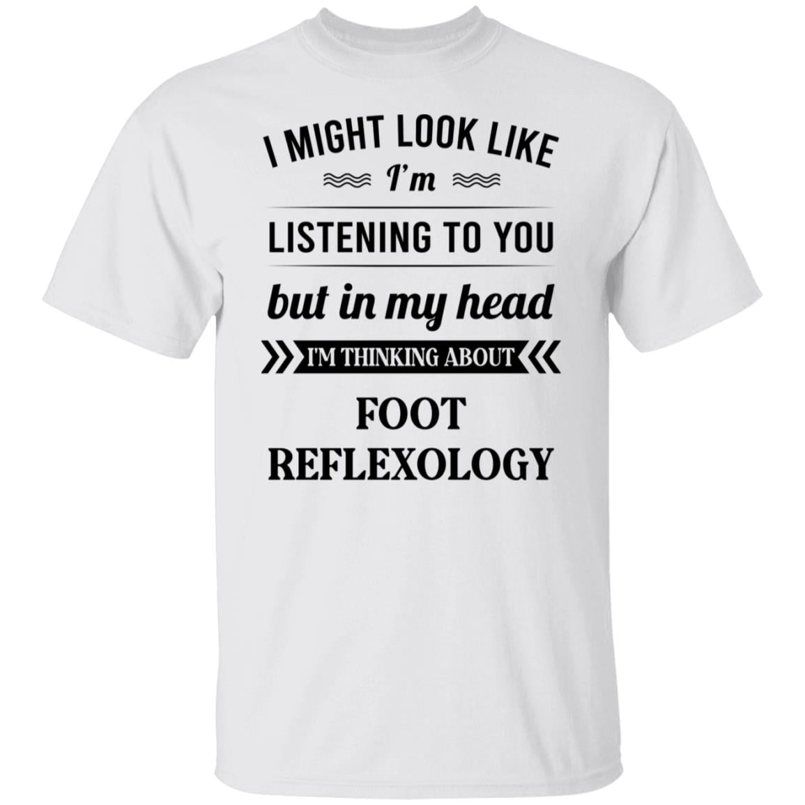 I Might Look Like I’m Listening To You Foot Reflexology Shirt, Hoodie, Tank