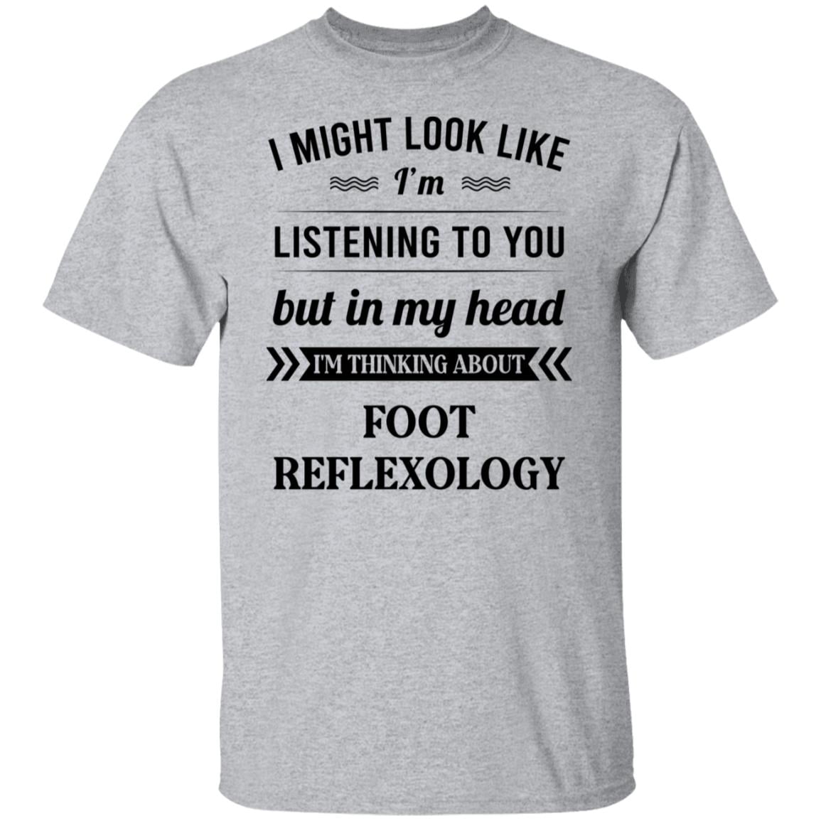 I Might Look Like I’m Listening To You Foot Reflexology Shirt, Hoodie, Tank
