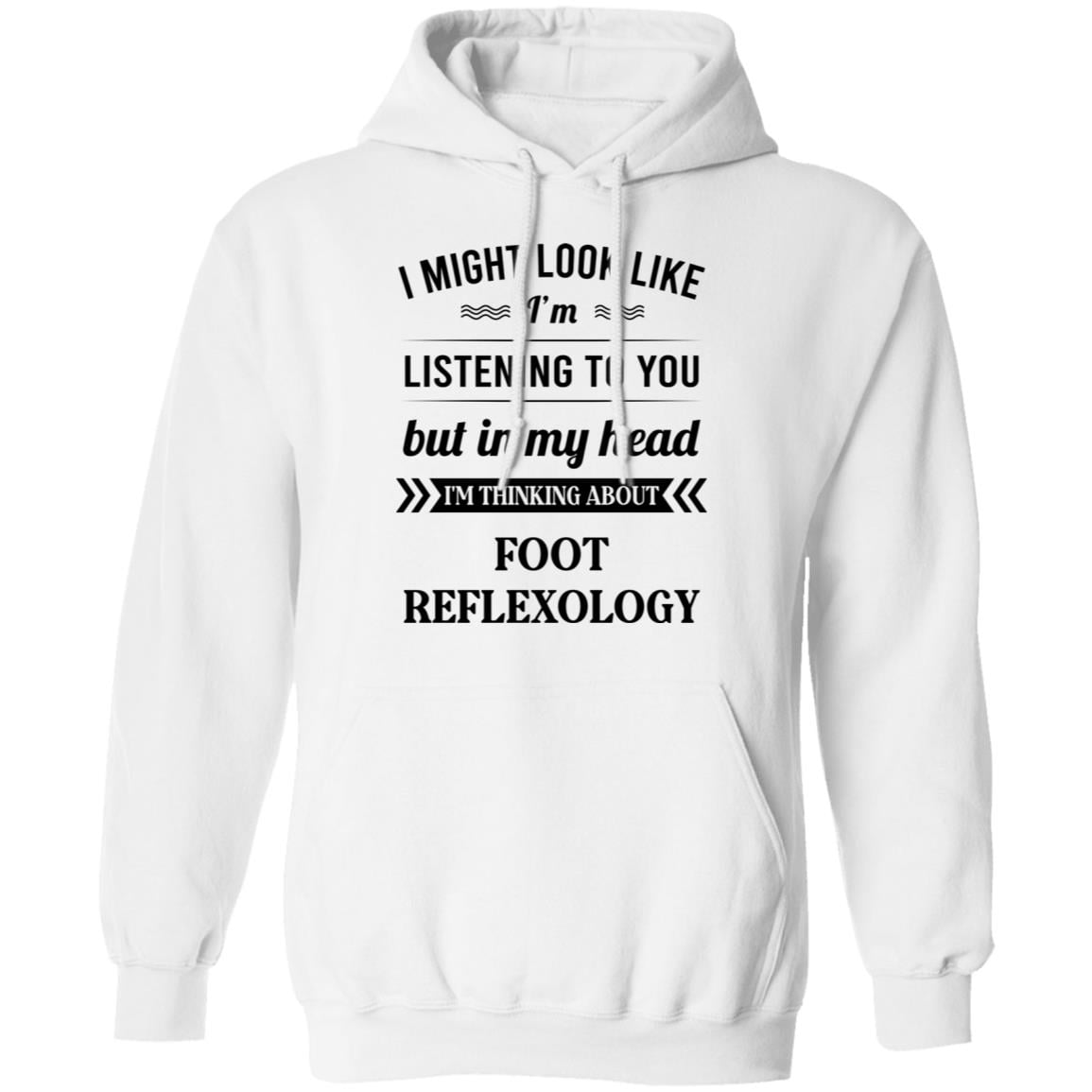 I Might Look Like I’m Listening To You Foot Reflexology Shirt, Hoodie, Tank