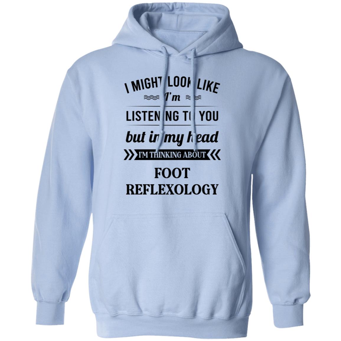 I Might Look Like I’m Listening To You Foot Reflexology Shirt, Hoodie, Tank